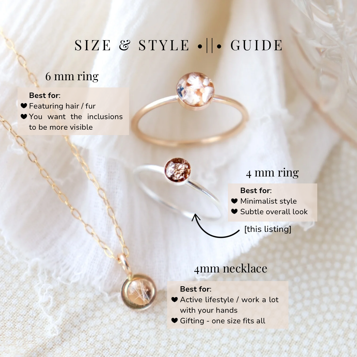 Jewelry size and style guide with memorial rings and a necklace on a textured white background. Guide suggests the larger 6 mm ring setting for adding hair or fur, the 4 mm ring size as the most subtle look and the 4 mm necklace is recommended for an active lifestyle or for people who work a lot with their hands as well as for gifting because the necklace is one size fits all. Guide indicates this listing is specifically for the 4 mm memorial ring.